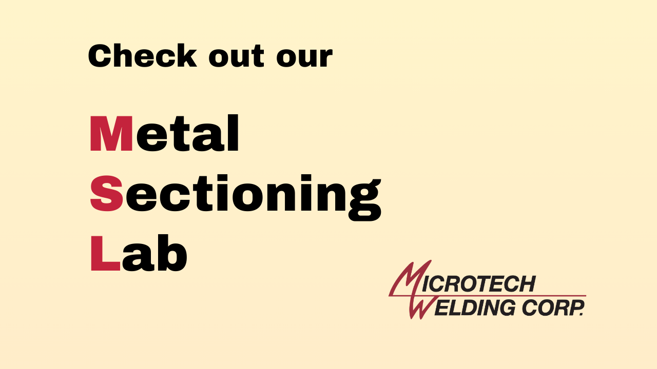 Ensuring Aerospace-Grade Weld Integrity: Inside Microtech Welding Corp’s Metal Sectioning Lab