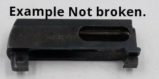 Example of not broken firearm piece