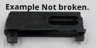 Example of not broken firearm piece